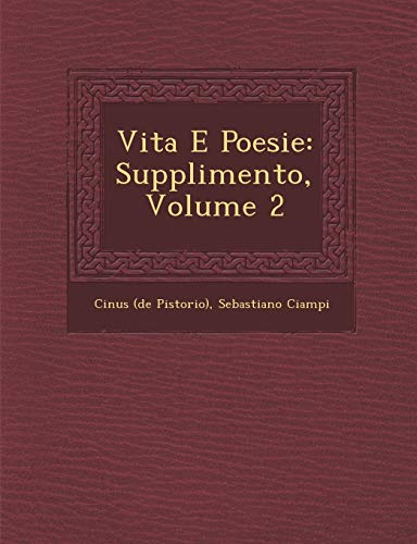 9781286958452: Vita E Poesie: Supplimento, Volume 2