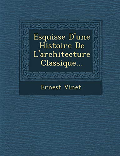 Imagen de archivo de Esquisse d'Une Histoire de l'Architecture Classique. (French Edition) a la venta por Lucky's Textbooks