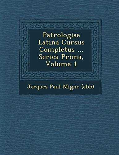 9781286962220: Patrologiae Latina Cursus Completus ... Series Prima, Volume 1