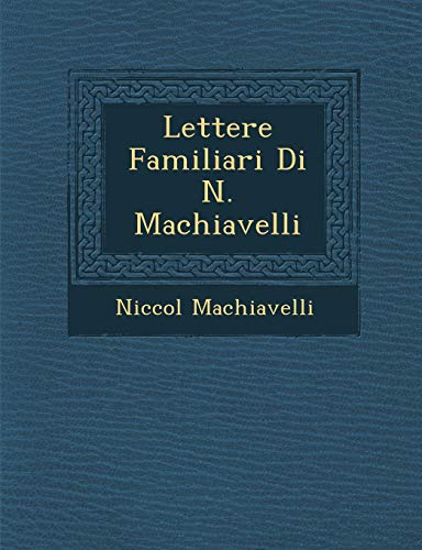 Stock image for Lettere Familiari Di N. Machiavelli for sale by Reuseabook