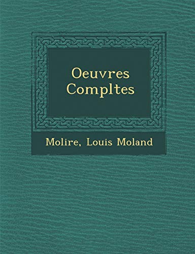 Oeuvres Completes (French Edition) (9781286980750) by Moland, Louis