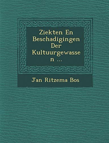 Stock image for Ziekten En Beschadigingen Der Kultuurgewassen . (Dutch and English Edition) for sale by Lucky's Textbooks