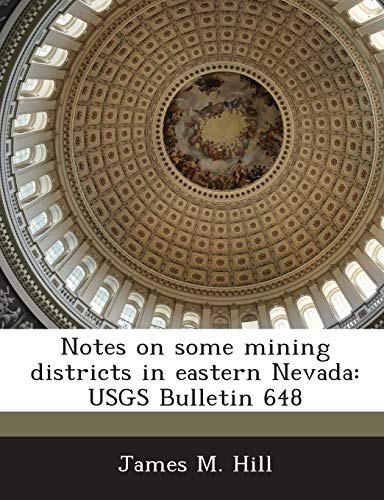 9781287043744: Notes on Some Mining Districts in Eastern Nevada: Usgs Bulletin 648