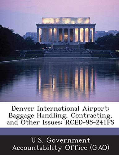 9781287166658: Denver International Airport: Baggage Handling, Contracting, and Other Issues: Rced-95-241fs