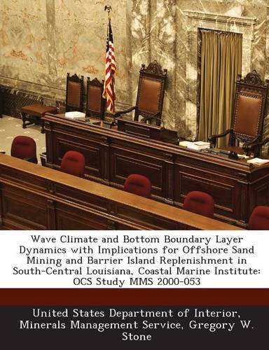 9781287208273: Wave Climate and Bottom Boundary Layer Dynamics with Implications for Offshore Sand Mining and Barrier Island Replenishment in South-Central Louisiana