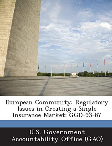 Beispielbild fr European Community: Regulatory Issues in Creating a Single Insurance Market: Ggd-93-87 zum Verkauf von Buchpark