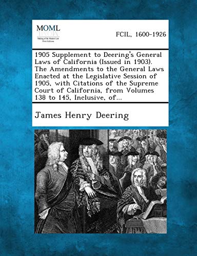 Stock image for 1905 Supplement to Deering's General Laws of California (Issued in 1903). the Amendments to the General Laws Enacted at the Legislative Session of 190 for sale by Lucky's Textbooks