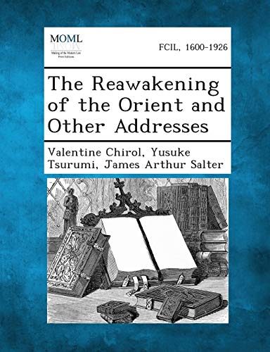 Beispielbild fr The Reawakening of the Orient and Other Addresses zum Verkauf von Lucky's Textbooks