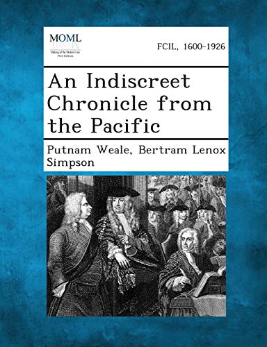 Stock image for An Indiscreet Chronicle from the Pacific for sale by Lucky's Textbooks