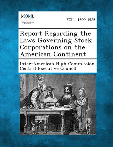 Imagen de archivo de Report Regarding the Laws Governing Stock Corporations on the American Continent a la venta por PBShop.store US