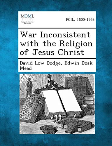 9781287343363: War Inconsistent with the Religion of Jesus Christ