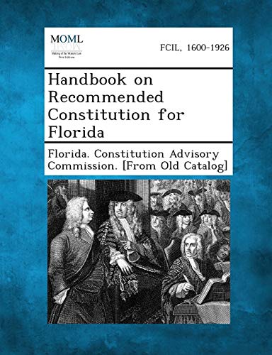 Beispielbild fr Handbook on Recommended Constitution for Florida zum Verkauf von PBShop.store US