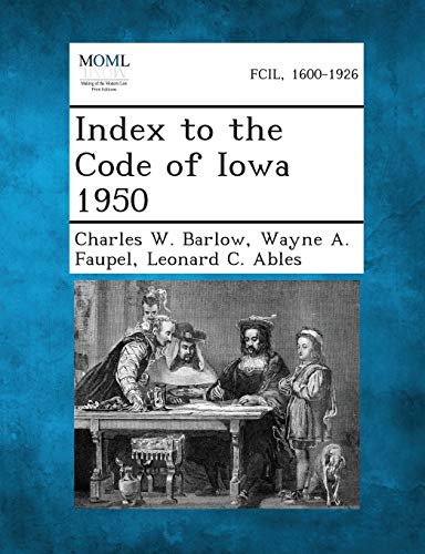 Stock image for Index to the Code of Iowa 1950 for sale by Ebooksweb