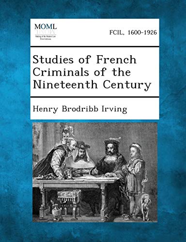 Imagen de archivo de Studies of French Criminals of the Nineteenth Century a la venta por Lucky's Textbooks