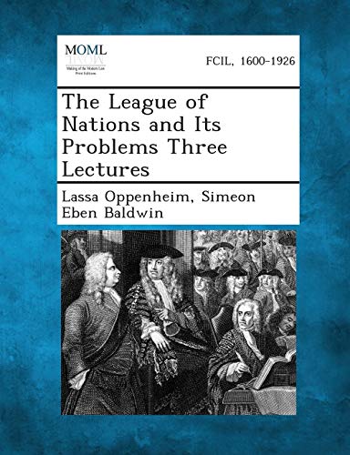 Stock image for The League of Nations and Its Problems Three Lectures for sale by Ebooksweb