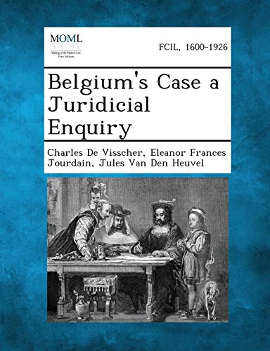 Imagen de archivo de Belgium's Case a Juridicial Enquiry a la venta por Lucky's Textbooks