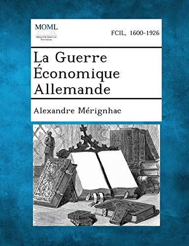 Stock image for La Guerre Economique Allemande (French Edition) for sale by Lucky's Textbooks