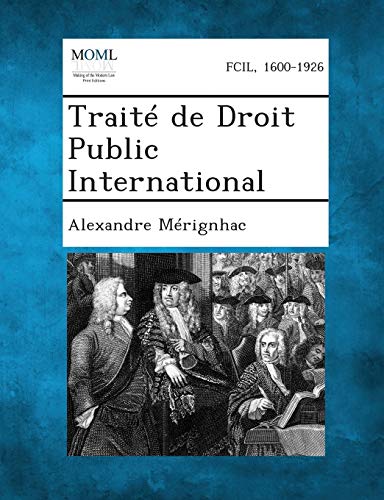 Stock image for Traite de Droit Public International (French Edition) for sale by Lucky's Textbooks