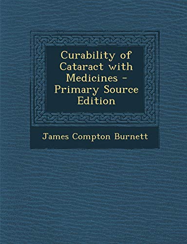 9781287358695: Curability of Cataract with Medicines