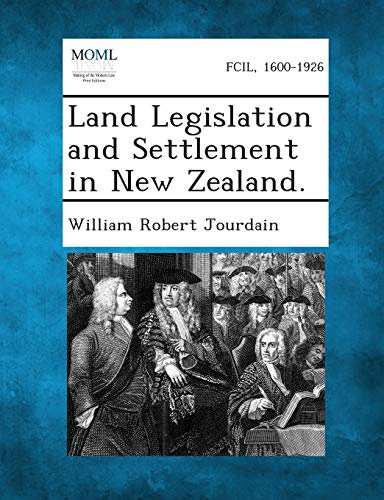 Beispielbild fr Land Legislation and Settlement in New Zealand. zum Verkauf von Lucky's Textbooks