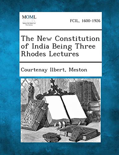 Imagen de archivo de The New Constitution of India Being Three Rhodes Lectures a la venta por Lucky's Textbooks