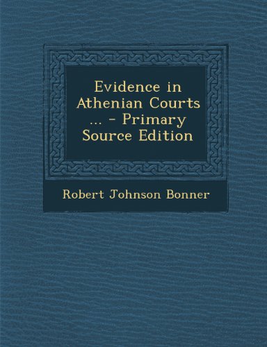 Beispielbild fr Evidence in Athenian Courts . - Primary Source Edition zum Verkauf von Reuseabook