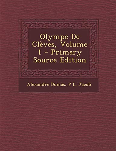 9781287374503: Olympe de Cleves, Volume 1