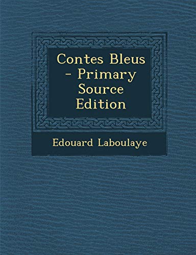 9781287382782: Contes Bleus (French Edition)