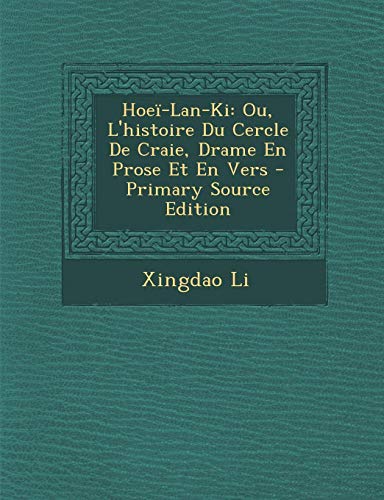 9781287393467: Hoei-LAN-KI: Ou, L'Histoire Du Cercle de Craie, Drame En Prose Et En Vers (French Edition)