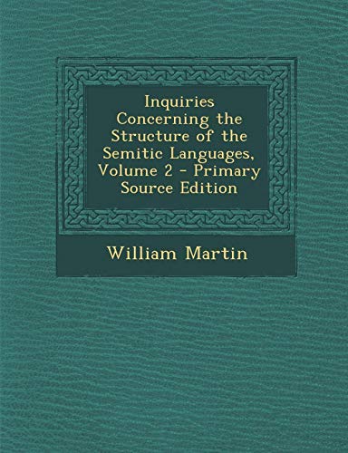 9781287402503: Inquiries Concerning the Structure of the Semitic Languages, Volume 2