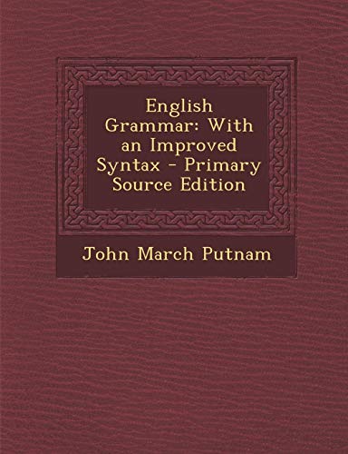 9781287407683: English Grammar: With an Improved Syntax