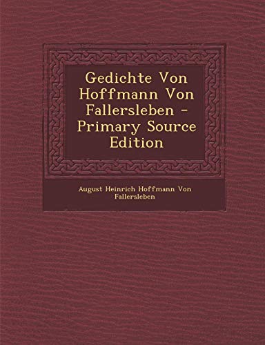 9781287430216: Gedichte Von Hoffmann Von Fallersleben