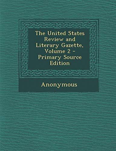 9781287435365: United States Review and Literary Gazette, Volume 2