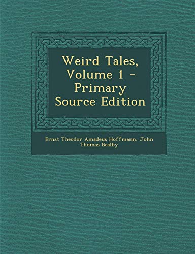 9781287435488: Weird Tales, Volume 1 - Primary Source Edition