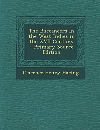 9781287440291: The Buccaneers in the West Indies in the XVII Century - Primary Source Edition