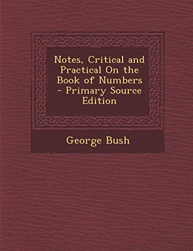 9781287453505: Notes, Critical and Practical on the Book of Numbers - Primary Source Edition