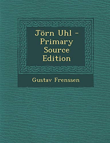 9781287466598: Jorn Uhl - Primary Source Edition