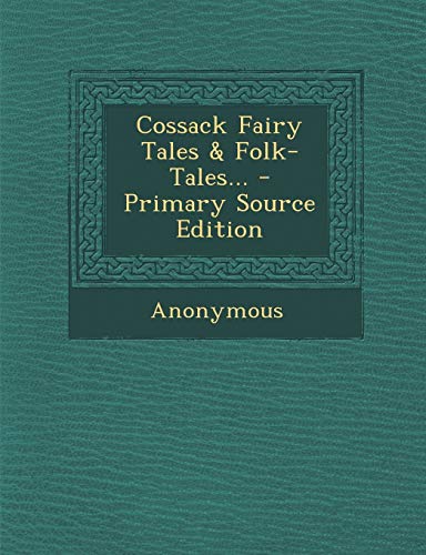 9781287476153: Cossack Fairy Tales & Folk-Tales...