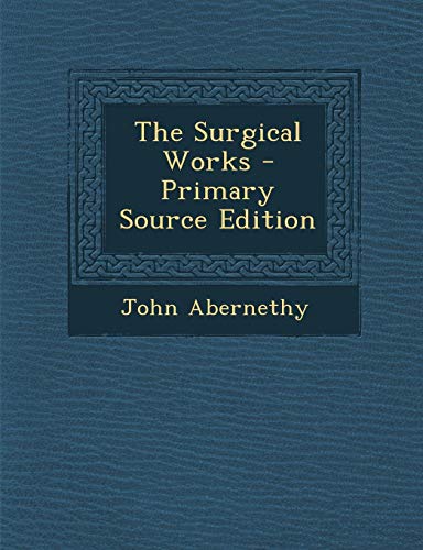 9781287476283: Surgical Works