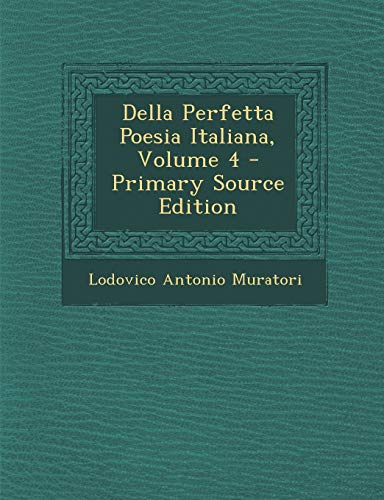 9781287486503: Della Perfetta Poesia Italiana, Volume 4