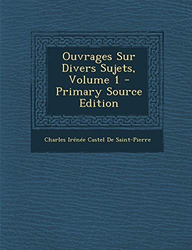 9781287492108: Ouvrages Sur Divers Sujets, Volume 1 - Primary Source Edition