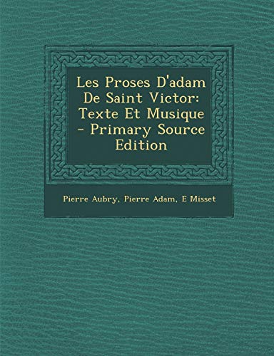 Beispielbild fr Les Proses Dadam De Saint Victor: Texte Et Musique zum Verkauf von Reuseabook