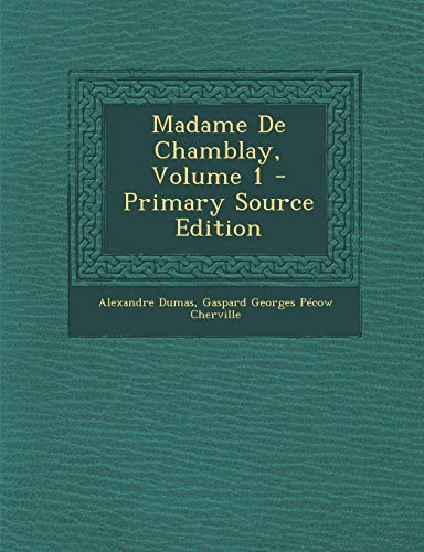 9781287498773: Madame de Chamblay, Volume 1