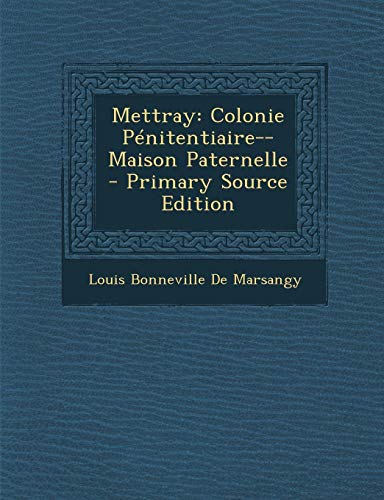 9781287509547: Mettray: Colonie Penitentiaire--Maison Paternelle
