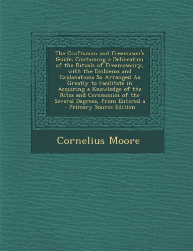 Stock image for Craftsman and Freemason`s Guide: Containing a Delineation of the Rituals of Freemasonry for sale by Basi6 International