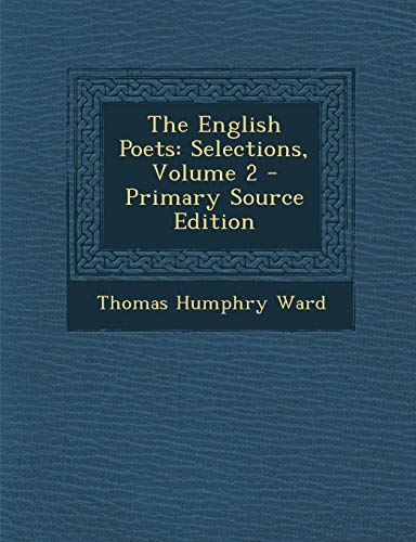 9781287521211: The English Poets: Selections, Volume 2