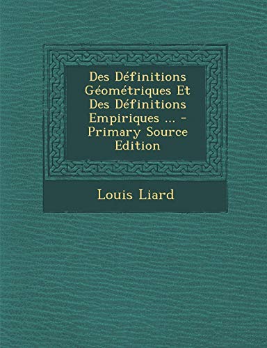9781287523277: Des Definitions Geometriques Et Des Definitions Empiriques ... (French Edition)