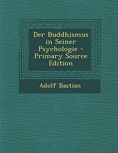 9781287528692: Der Buddhismus in Seiner Psychologie - Primary Source Edition