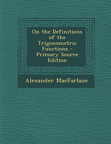 9781287559184: On the Definitions of the Trigonometric Functions