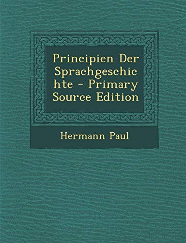 9781287565604: Principien Der Sprachgeschichte - Primary Source Edition